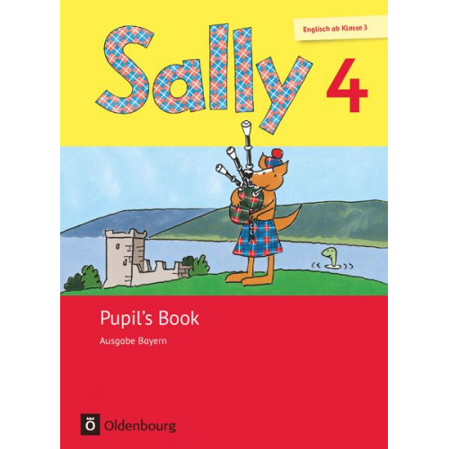 Stefanie Gleixner-Weyrauch Marion Lugauer Daniela Elsner Sabine Schwarz Jasmin Brune - Sally 4. Schuljahr. Pupil's Book. Ausgabe Bayern (Neubearbeitung) - Englisch ab Klasse 3