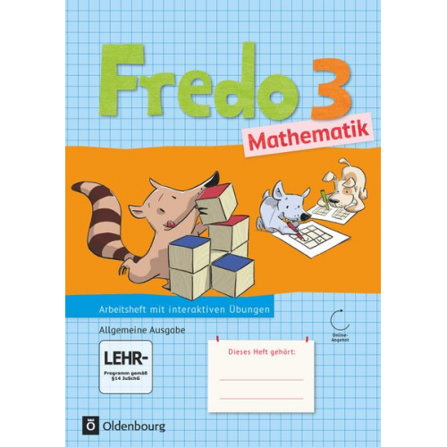 Nicole Franzen-Stephan Anne Strothmann Rita Dürr Ute Plötzer Mechtilde Balins - Fredo Mathematik 3. Schuljahr. Arbeitsheft mit interaktiven Übungen auf scook.de. Ausgabe A für alle Bundesländer (außer Bayern)