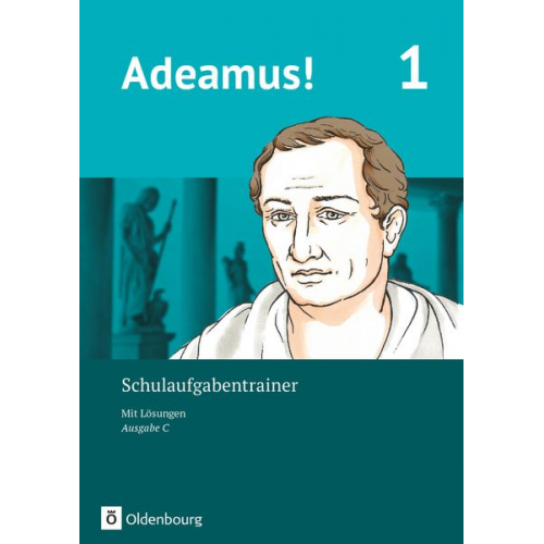 Adeamus! - Ausgabe C Band 1 - Schulaufgabentrainer mit Lösungsbeileger