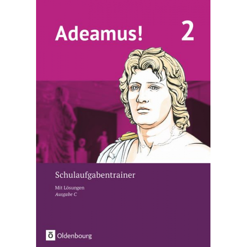 Adeamus! - Ausgabe C - Latein als 2. Fremdsprache Band 2 - Schulaufgabentrainer mit Lösungsbeileger