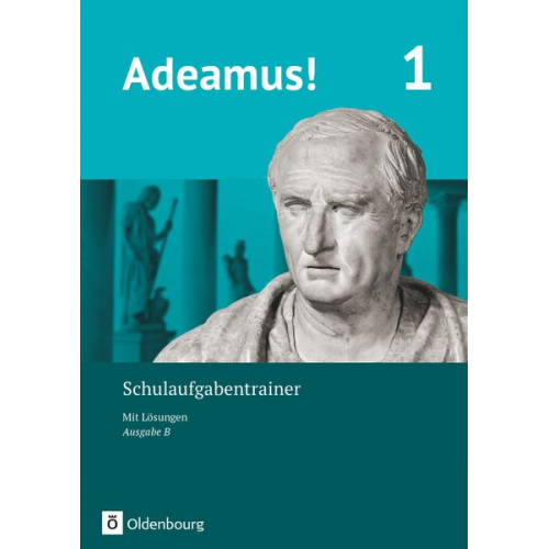 Karin Kemmeter Sonja Gundelach Stephan Cramer Andreas Waschbüsch - Adeamus! - Ausgabe B Band 1 - Schulaufgabentrainer mit Lösungsbeileger