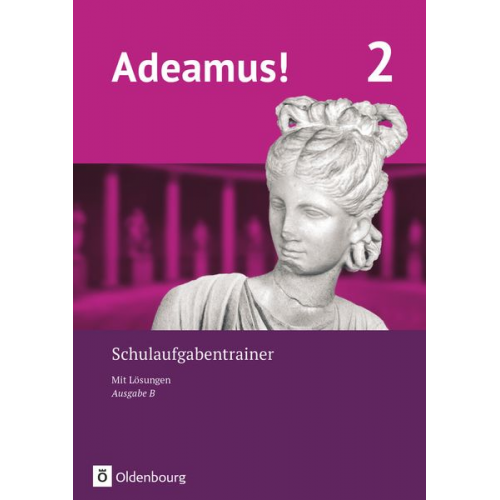 Adeamus! - Ausgabe B - Latein als 1. Fremdsprache Band 2 - Schulaufgabentrainer mit Lösungsbeileger