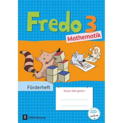 Nicole Franzen-Stephan Rita Dürr Anne Strothmann Ute Plötzer Mechtilde Balins - Fredo - Mathematik 3. Schuljahr - Zu den Ausgaben A Neubearbeitung und Ausgabe B - Förderheft