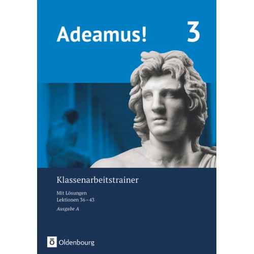 Adeamus! - Ausgabe A - Latein als 2. Fremdsprache. Klassenarbeitstrainer 3 mit Lösungsbeileger