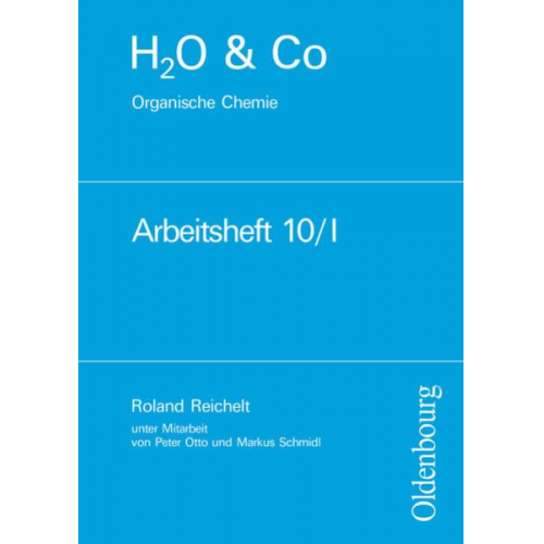 Petra Kring Katrin Sommer Peter Pfeifer Gertrud Krechel Armin Thefeld - H2O u. Co. Organische Chemie. Arbeitsheft 10/I