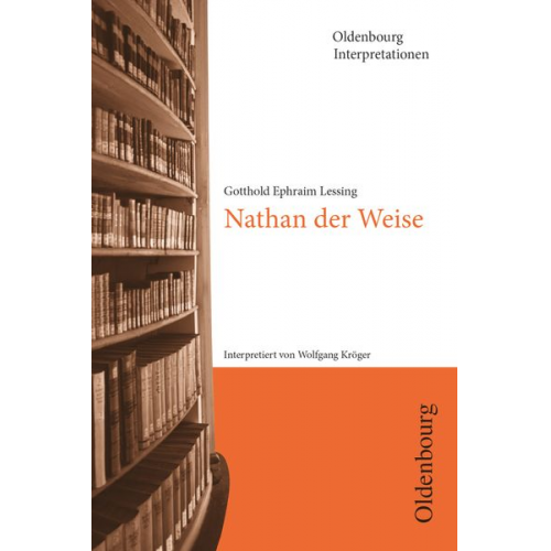 Gotthold Ephraim Lessing Wolfgang Kröger - Oldenbourg Interpretationen