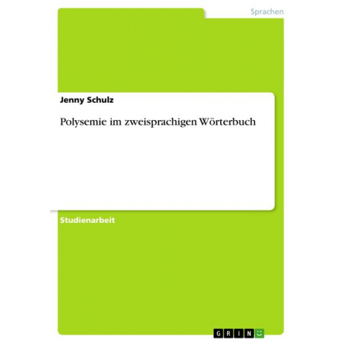 Jenny Schulz - Polysemie im zweisprachigen Wörterbuch