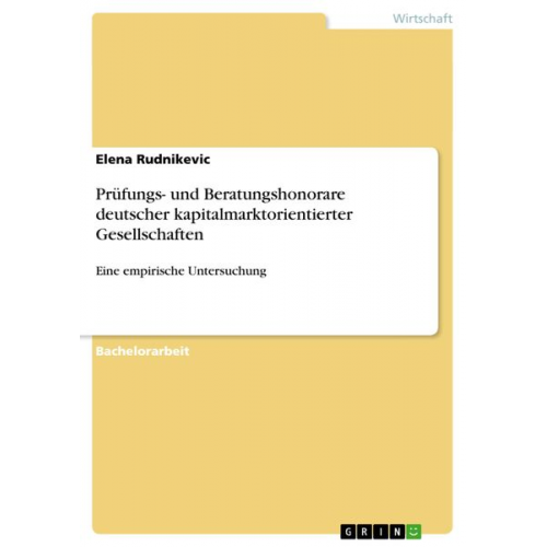 Elena Rudnikevic - Prüfungs- und Beratungshonorare deutscher kapitalmarktorientierter Gesellschaften