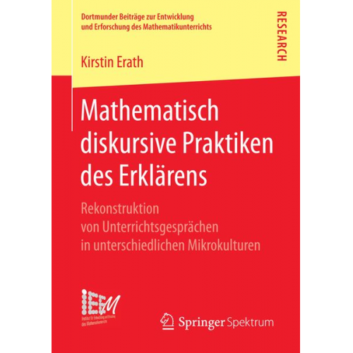 Kirstin Erath - Mathematisch diskursive Praktiken des Erklärens