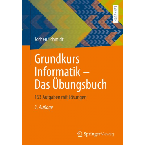 Jochen Schmidt - Grundkurs Informatik – Das Übungsbuch