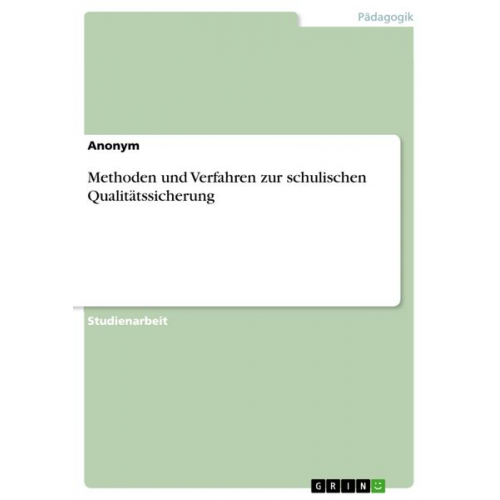 Methoden und Verfahren zur schulischen Qualitätssicherung