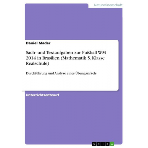 Daniel Mader - Sach- und Textaufgaben zur Fußball WM 2014 in Brasilien (Mathematik 5. Klasse Realschule)