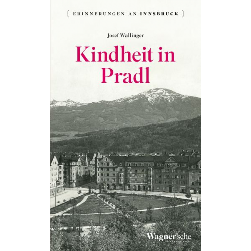 Josef Wallinger - Kindheit in Pradl