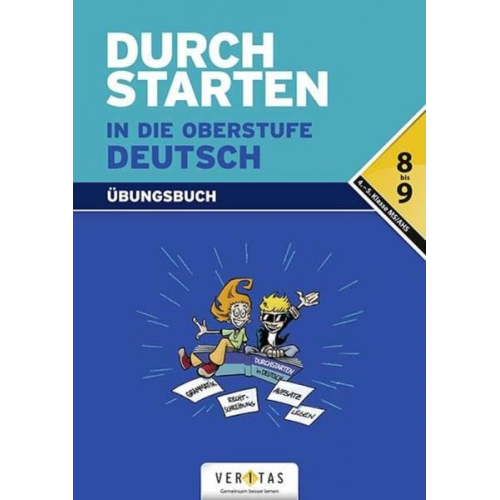 Liselotte Ostner Elisabeth Radlmair Ingrid Rathner Wolfgang Rupprecht Johann Waser - Durchstarten in die Oberstufe - Deutsch. 8./9. Schuljahr - Übungsbuch