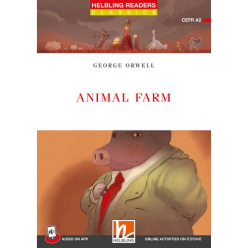 George Orwell - Helbling Readers Red Series, Level 3 / Animal Farm