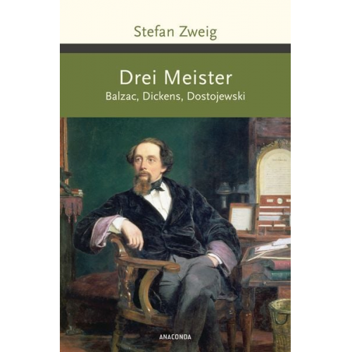 Stefan Zweig - Drei Meister. Balzac, Dickens, Dostojewski