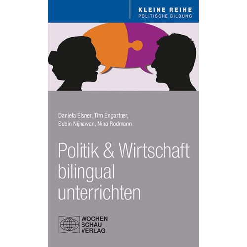 Daniela Elsner Tim Engartner Subin Nijhawan Nina Rodmann - Politik und Wirtschaft bilingual unterrichten