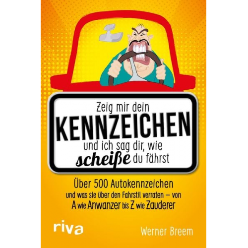 Werner Breem - Zeig mir dein Kennzeichen und ich sag dir, wie scheiße du fährst