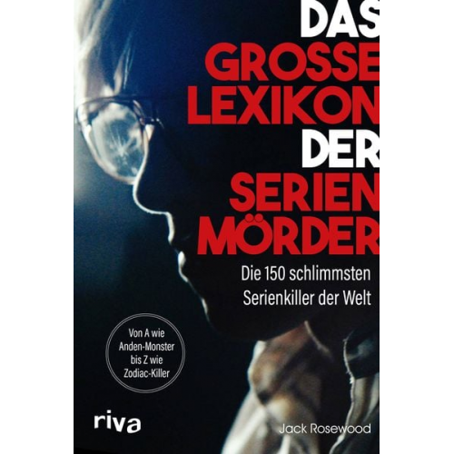 Jack Rosewood Rebecca Lo - Das große Lexikon der Serienmörder