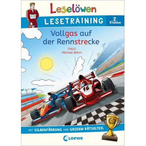 Thilo - Leselöwen Lesetraining 2. Klasse - Vollgas auf der Rennstrecke