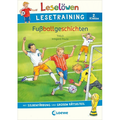 Thilo - Leselöwen Lesetraining 2. Klasse - Fußballgeschichten