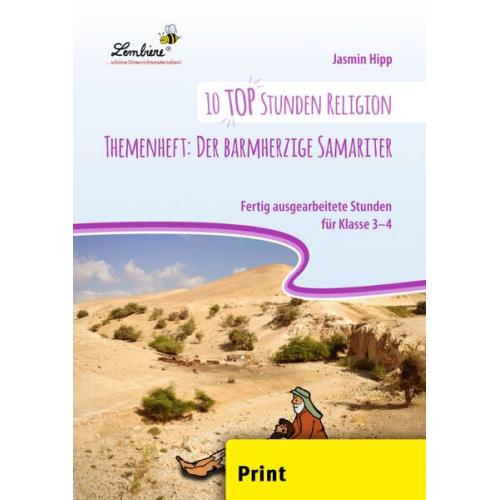 Jasmin Hipp - 10 top Stunden Religion Themenheft: Der barmherzige Samariter (PR)