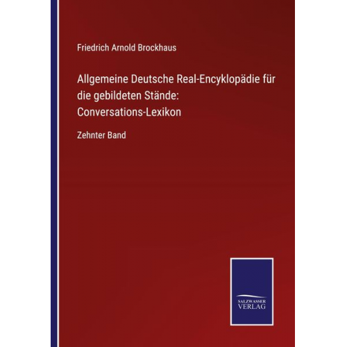 Allgemeine Deutsche Real-Encyklopädie für die gebildeten Stände: Conversations-Lexikon