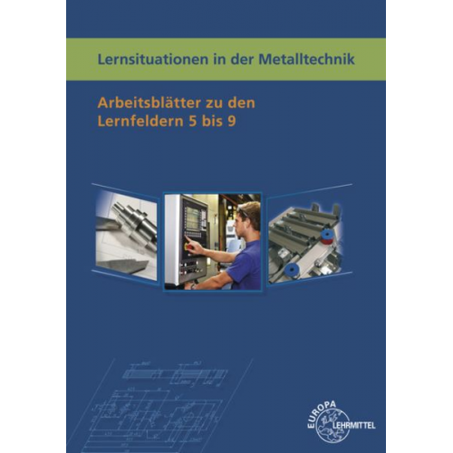 Karl-Heinz Küspert Bernhard Schellmann - Lernsituationen Metalltechnik Lernfelder 5-9