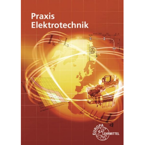 Ronald Neumann Peter Braukhoff Klaus Tkotz Thomas Käppel Bernd Feustel - Praxis Elektrotechnik