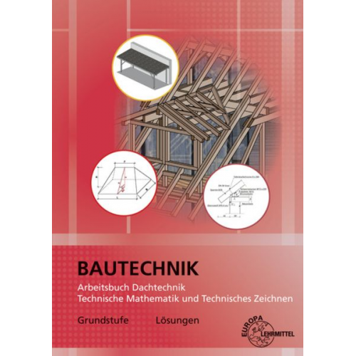 Wolfgang Greese Dirk Schnegelberger - Lös./ Arbeitsb. Dachtechnik Technische Mathematik