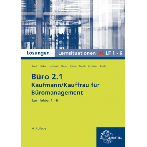 Britta Camin Martin Debus Ilona Hochmuth Gerd Keiser Holger Kramer - Lös./ Büro 2.1, Lernsituationen XL 1-6