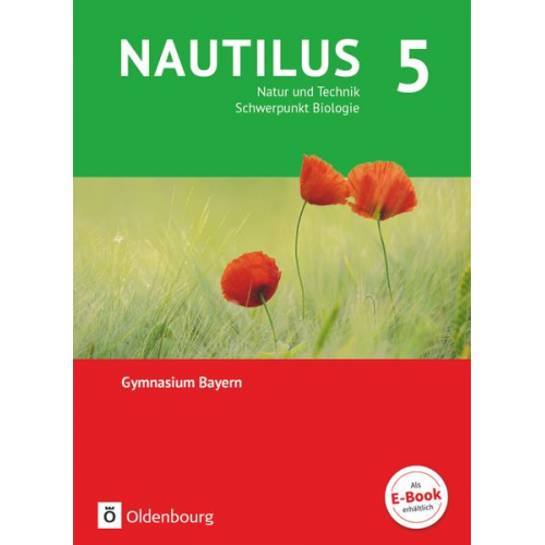 Susanna Räde Nicole Aigner Fritz Schneider - Nautilus - Ausgabe B für Gymnasien in Bayern 5. Jahrgangsstufe - Natur und Technik - Schwerpunkt Biologie. Schülerbuch