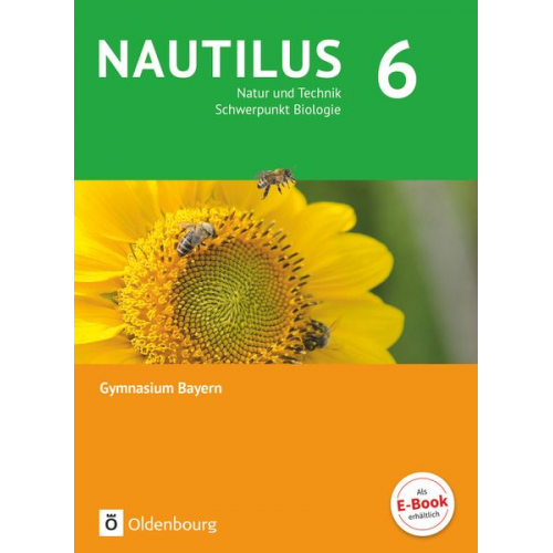 Susanna Räde Nicole Aigner Fritz Schneider Magdalena Spiegler Katharina Wimmer - Nautilus - Ausgabe B für Gymnasien in Bayern 6. Jahrgangsstufe - Natur und Technik - Schwerpunkt Biologie