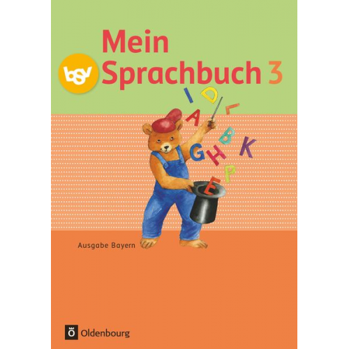 Ursula Kuester Johanna Schmidt-Büttner Theresia Pristl Gabi Hahn Margit Haneder - Mein Sprachbuch 3. Jahrgangsstufe. Schülerbuch. Ausgabe Bayern