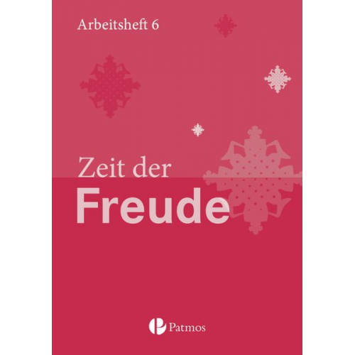 Christoph Menn-Hilger - Religion 01 Zeit der Freude Arbeitsheft 6. Schuljahr