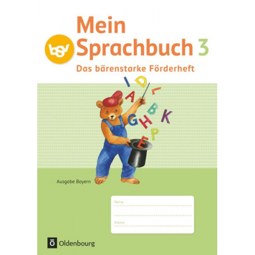 Ursula Kuester Johanna Schmidt-Büttner Theresia Pristl Gabi Hahn Margit Haneder - Mein Sprachbuch 3. Jahrgangsstufe. Das bärenstarke Förderheft Ausgabe Bayern