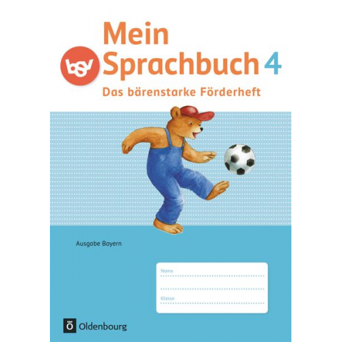 Sandra Duscher Gabi Hahn Margit Haneder Kornelia Winkelmeyr Sonja Syemushyn - Mein Sprachbuch 4. Jahrgangsstufe - Das bärenstarke Förderheft. Ausgabe Bayern