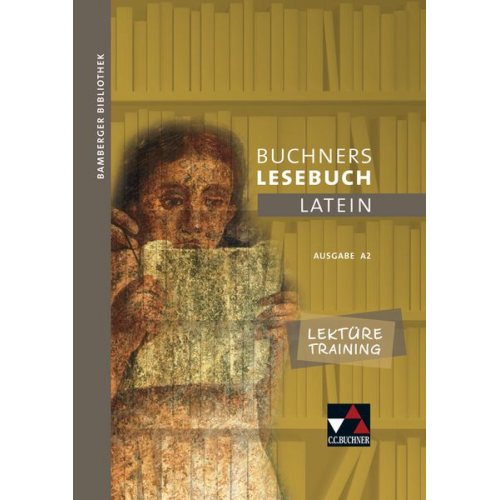 Johanna Butz Michael Dronia Stefan Müller - Bamberger Bibliothek. Lektüretraining zum Lesebuch A 2