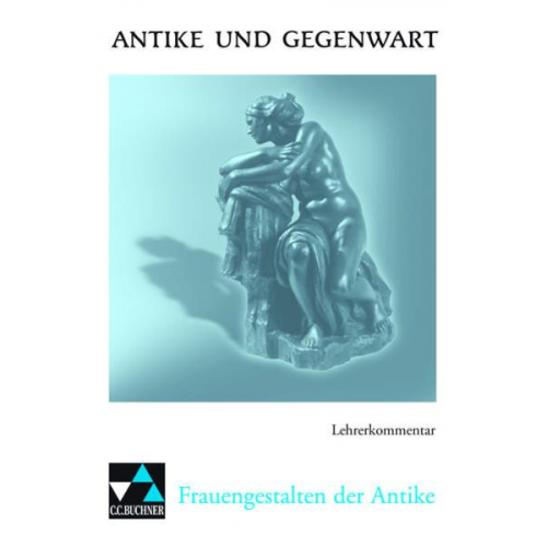 Renate Glas - Antike und Gegenwart / Frauen in der Antike LK