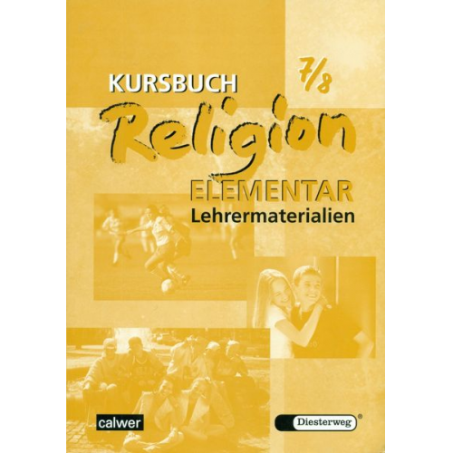 Wolfram Eilerts Heinz-Günter Kübler - Kursbuch Religion Elementar 7/8. Lehrermaterialien