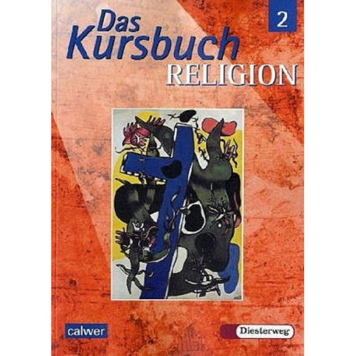 Gerhard Kraft Dieter Petri Hartmut Rupp - Das Kursbuch Religion 2 - Ausgabe 2005