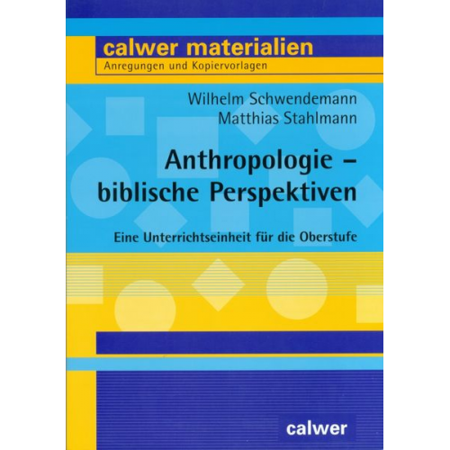 Wilhelm Schwendemann Matthias Stahlmann - Anthropologie - biblische Perspektiven