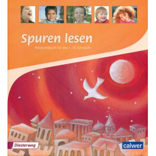 Ulrike Altrock Petra Freudenberger-Lötz Ulrike Itze Edelgard Moers Anita Müller-Friese - Altrock, U: Spuren lesen/Religionsbuch f. d. 1./2. Schuljahr