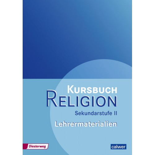 Kursbuch Religion Sekundarstufe II. Lehrermaterialien