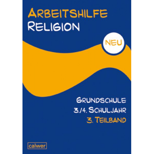 Arbeitshilfe Religion Grundschule NEU 3./4. Schuljahr. 3. Teilband