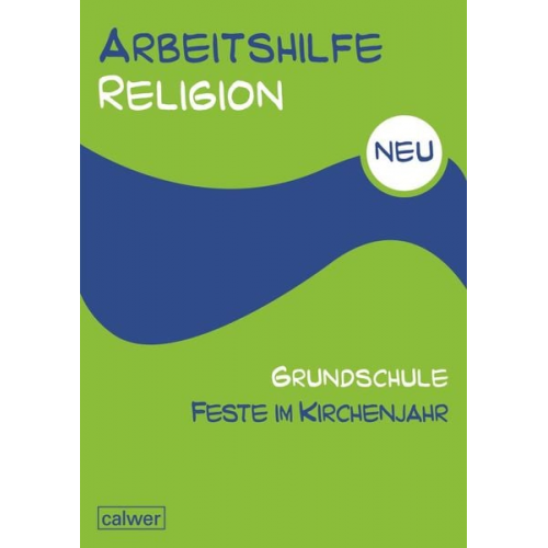 Arbeitshilfe Religion Grundschule NEU Feste im Kirchenjahr