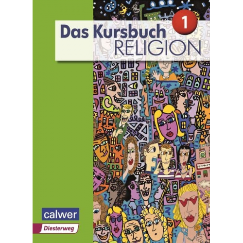 Das Kursbuch Religion Sek I Schülerbuch. Neuausgabe 2015