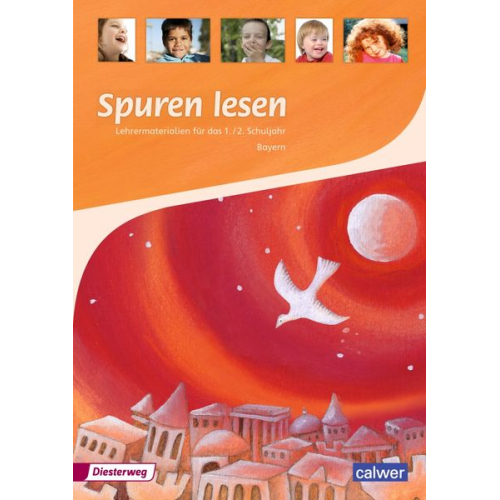 Spuren lesen Lehrermaterialien für das 1./ 2. Schuljahr (Ausgabe für Bayern)