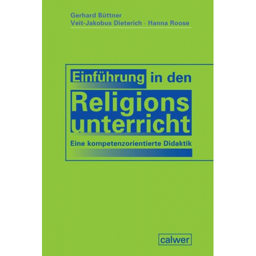 Gerhard Büttner Veit-Jakobus Dieterich Hanna Roose - Einführung in den Religionsunterricht