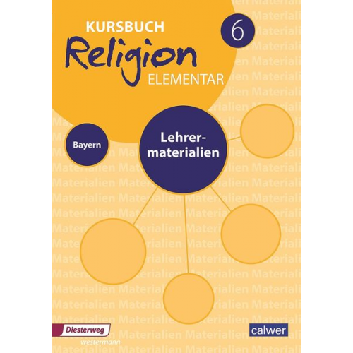 Kursbuch Religion Elementar 6 Ausgabe für Bayern. Lehrermaterialien